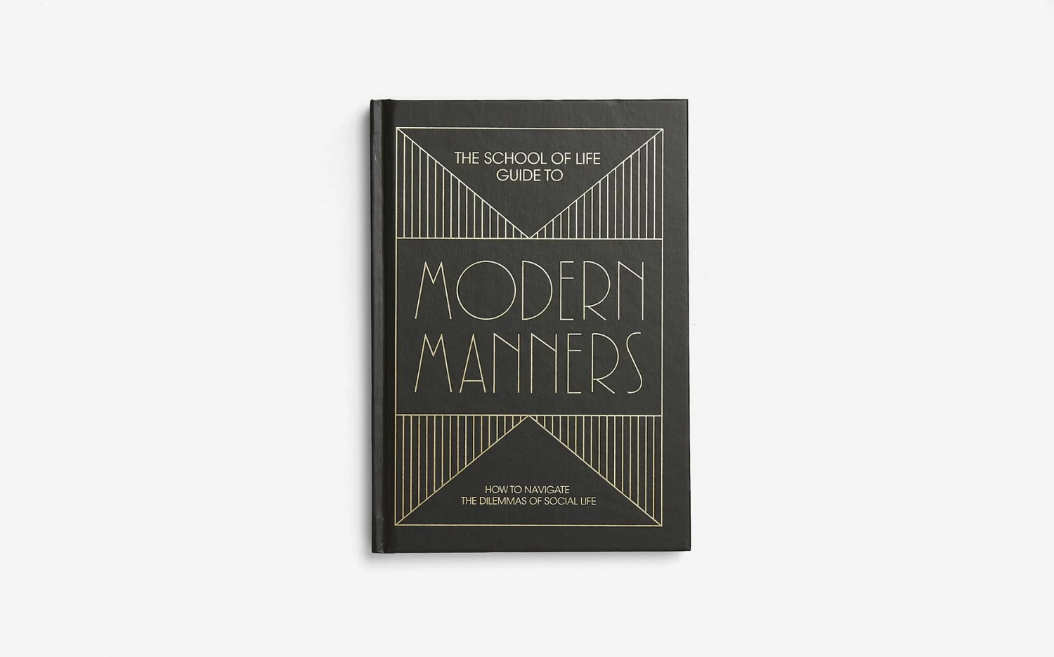 The School of Life Guide to Modern Manners 3 The School of Life Guide to Modern Manners