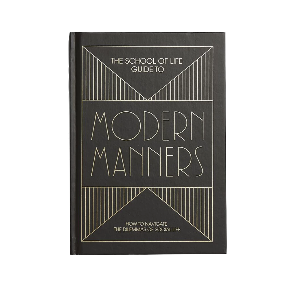 The School of Life The Guide to Modern Manners 3 The School of Life The Guide to Modern Manners